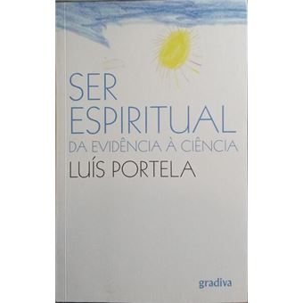 Ser espiritual da evidência à ciência. [11.ª edição] - 1