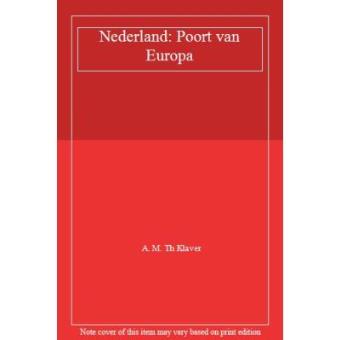 Nederland: Poort van Europa - 1