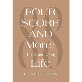 Fourscore and More - The Times of My Life - Hardback - 2012 - 1