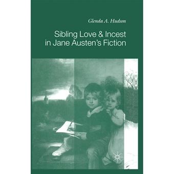 Sibling Love and Incest in Jane Austen's Fiction - Paperback - 1999 - 1