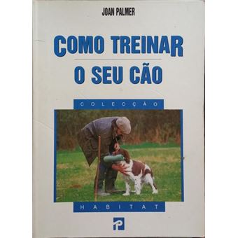 Como treinar o seu cão. - 1