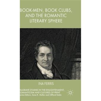 Book-Men, Book Clubs, and the Romantic Literary Sphere - Hardback - 2015 - 1
