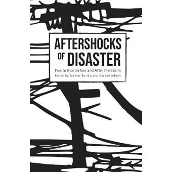Aftershocks Of Disaster Puerto Rico Before And After The Storm - 1