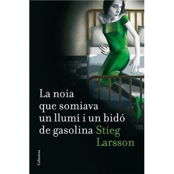 La Noia Que Somiava Un Llumí I Un Bidó De Gasolina - 1