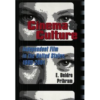 Cinema  Culture Independent Film In The United States, 19802001 Framing Film The History And Art Of Cinema - 1
