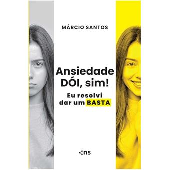 Ansiedade Dói, Sim! Eu Resolvi Dar Um Basta - 1