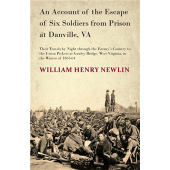 An Account Of The Escape Of Six Federal Soldiers From Prison At Danville, Va. - Paperback - 2008 - 1