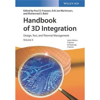 Handbook Of 3D Integration, Volume 4 Design, Test, And Thermal Management - 1