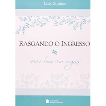 Rasgando O Ingresso. Viver Bem Sem Regras - 1