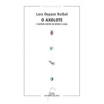 O Axolote E Outros Contos De Bestas E Auga - 1