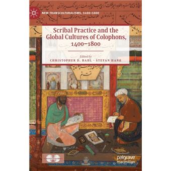Scribal Practice And The Global Cultures Of Colophons 14001800 By Springer Nature Switzerland Ag - 1