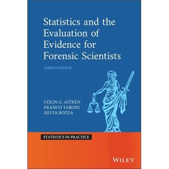 Statistics And The Evaluation Of Evidence For Forensic Scientists Statistics In Practice - 1