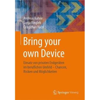 Bring Your Own Device Einsatz Von Privaten Endgerten Im Beruflichen Umfeld  Chancen, Risiken Und Mglichkeiten - 1