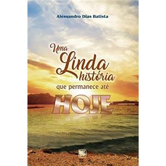 Uma Linda História Que Permanece Até Hoje - 1