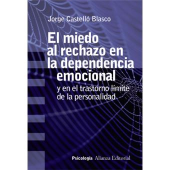 El Miedo Al Rechazo En La Dependencia Emocional - 1