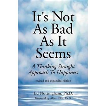 It's Not as Bad as It Seems - A Thinking Straight Approach to Happiness - Paperback / softback - 2000 - 1