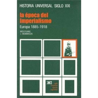 Historia Universal. Vol. 28. La Época Del Imperialismo - 1