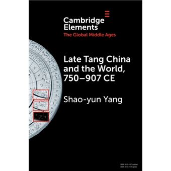 Late Tang China And The World 750907 Ce By Yang; Shao-Yun (Denison University; Ohio) - 1