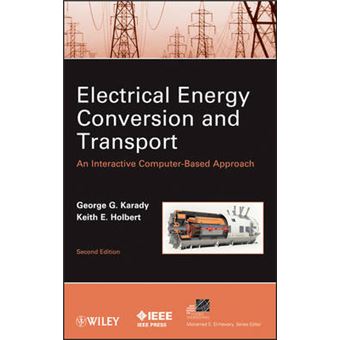 Electrical Energy Conversion and Transport - An Interactive Computer-Based Approach - Hardback - 2013 - 1