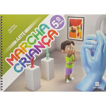 Marcha Criança. Arte - 5º Ano - 1