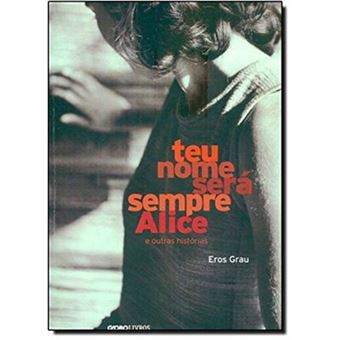 Teu Nome Será Sempre Alice - 1