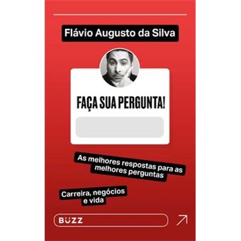 Faça Sua Pergunta! Flávio Augusto Da Silva - 1