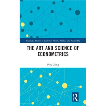 The Art And Science Of Econometrics - 1