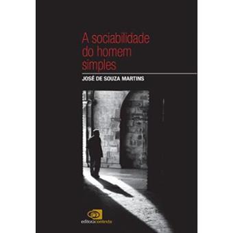 A Sociabilidade Do Homem Simples - 1