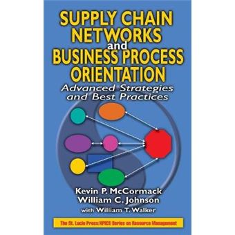 Supply Chain Networks and Business Process Orientation - Advanced Strategies and Best Practices - Hardback - 2002 - 1