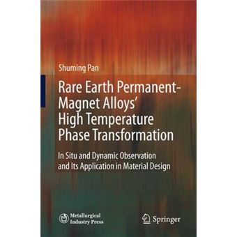Rare Earth Permanent-magnet Alloys' High Temperature Phase Transformation - In-Situ and Dynamic Observation and Its Application in Material Design - Hardback - 2014 - 1