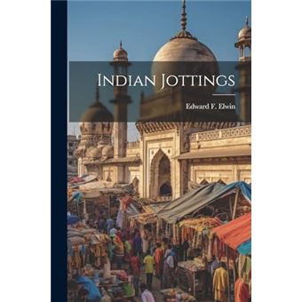 Indian Jottings - 1