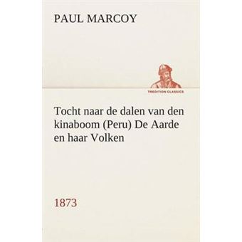 Tocht Naar De Dalen Van Den Kinaboom Peru De Aarde En Haar Volken, 1873 Tredition Classics - 1