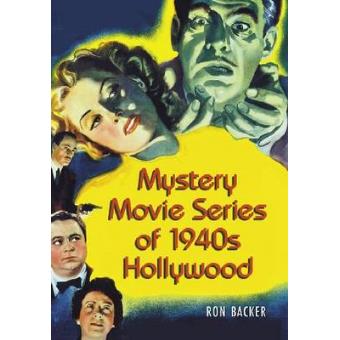 Mystery Movie Series of 1940s Hollywood - Paperback - 2010 - 1