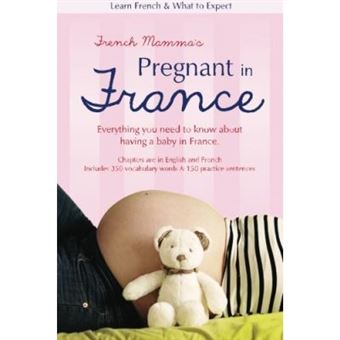 French Mamma's Pregnant in France: Learn French & What to Expect - [Version Originale] - 1