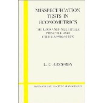 Misspecification Tests in Econometrics - The Lagrange Multiplier Principle and Other Approaches - Hardback - 1989 - 1
