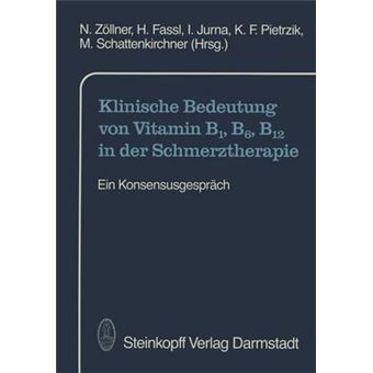 Klinische Bedeutung von Vitamin B1, B6, B12 in der Schmerztherapie - Paperback - 1988 - 1