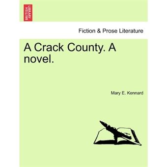 A Crack County. a Novel. - Paperback / softback - 2011 - 1
