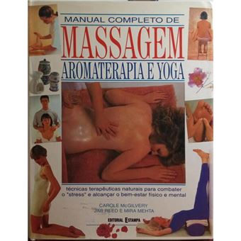 Manual completo de massagem, aromaterapia e yoga. - 1