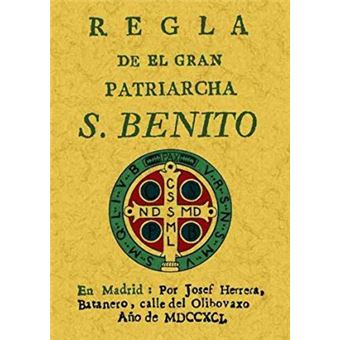 Regla De El Gran Patriarca S. Benito: Con Las Licencias Necesarias (Facsimil) - 1