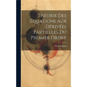 Thorie Des Quations Aux Drives Partielles Du Premier Ordre - 1