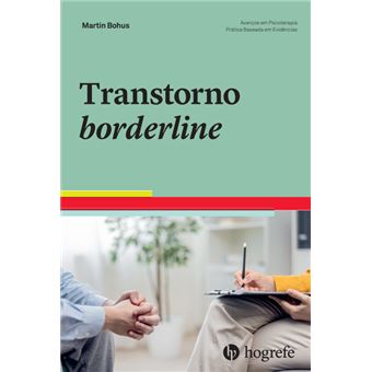Transtorno Borderline: Coleção: Avanços Em Psicoterapia Prática Baseada Em Evidência - 1