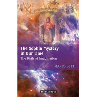 The Sophia Mystery In Our Time: The Birth Of Imagination (Paperback) - 1