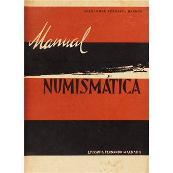 Numismática – manual do coleccionador. - 1