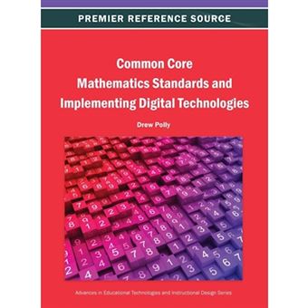 Common Core Mathematics Standards and Implementing Digital Technologies - Hardback - 2013 - 1