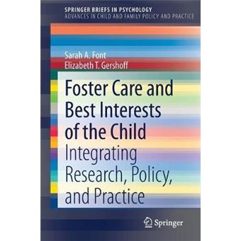 Foster Care And Best Interests Of The Child Integrating Research, Policy, And Practice Springerbriefs In Psychology - 1