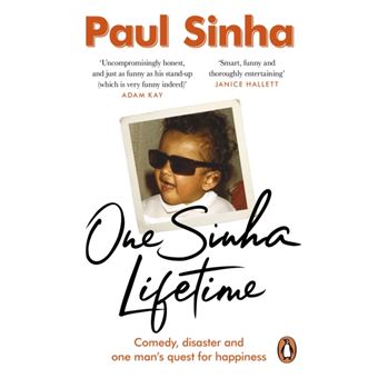 One Sinha Lifetime Comedy, Disaster and One Man's Quest for Happiness - 1