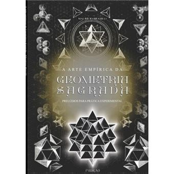 A Arte Empírica Da Geometria Sagrada - 1