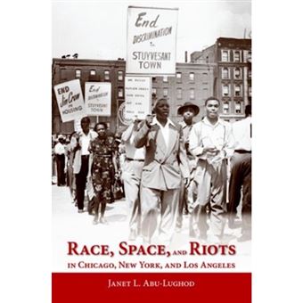 Race, Space, and Riots in Chicago, New York, and Los Angeles - Paperback - 2012 - 1