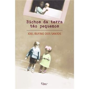 Bichos Da Terra Tao Pequenos : Romance - 1
