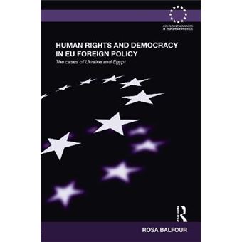 Human Rights and Democracy in EU Foreign Policy - The Cases of Ukraine and Egypt - Hardback - 2011 - 1